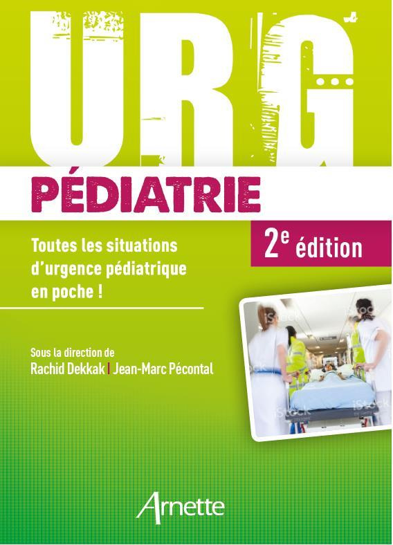 Urg' Pédiatrie. Toutes les situations d'urgence pédiatrique en poche ! 2e édition