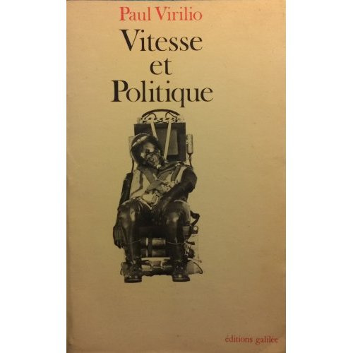 Vitesse et politique. Essai de dromologie