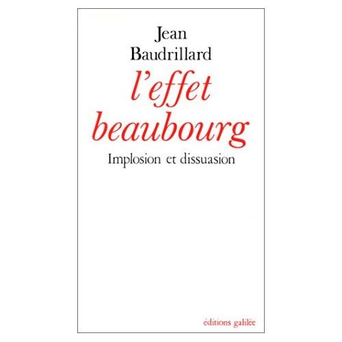 L'Effet Beaubourg. Implosion et dissuasion