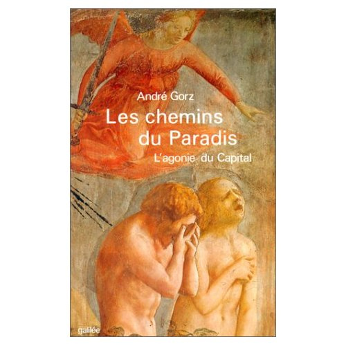 Les chemins du paradis. L'agonie du capital