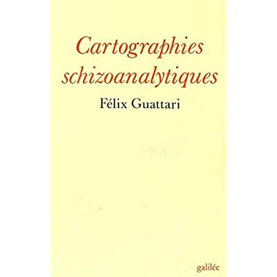 Cartographies schizoanalytiques