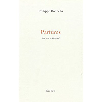 Parfums. Son nom de Bel-Ami