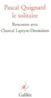 Pascal Quignard le solitaire