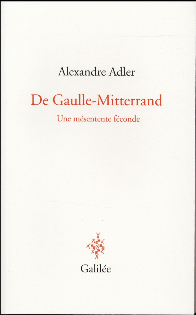 De Gaulle-Mitterrand. Une mésentente féconde