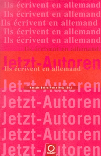 Jetzt-Autoren. Ils écrivent en allemand