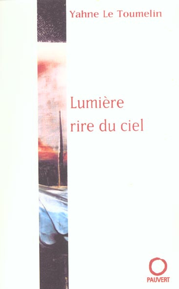 Lumière, rire du ciel. Traité de peinture