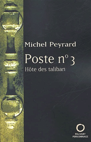 Poste n° 3. Hôte des taliban