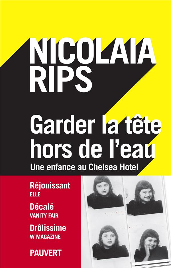 Garder la tête hors de l'eau. Une enfance au Chelsea Hotel