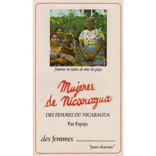 DES FEMMES DU NICARAGUA - LES FEMMES AU COMBAT ET DANS LA RECONSTRUCTION NATIONALE