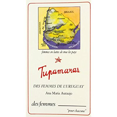 TUPAMARAS (ED. POCHE) - DES FEMMES DE L'URUGUAY