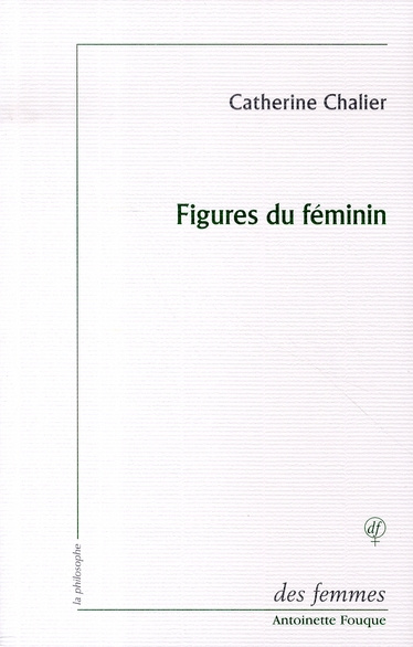 Figures du féminin. Lecture d'Emmanuel Levinas, Edition revue et augmentée