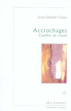 Accrochages. Conflits du visuel