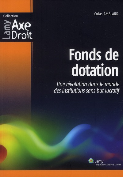 Fonds de dotation. Une révolution dans le monde des institutions sans but lucratif