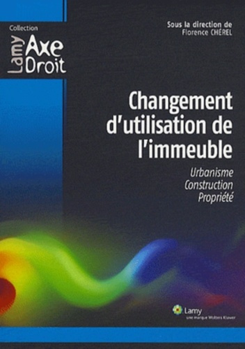 Changement d'utilisation de l'immeuble. Urbanisme, construction, propriété