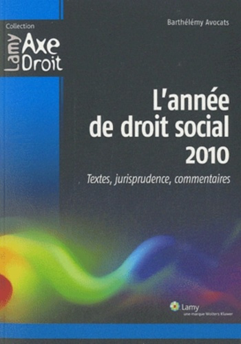 L'année de droit social 2010. Textes, jurisprudence, commentaires