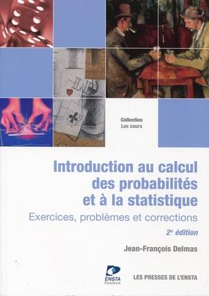 Introduction au calcul des probabilités et à la statistique. Exercices, problèmes et corrections, 2e
