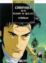Chroniques de la maison le Quéant Tome 6 : Rubicon