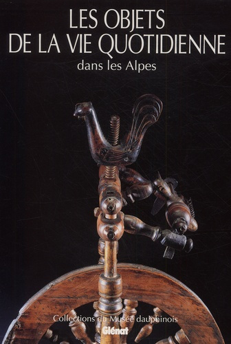 Les objets de la vie quotidienne dans les Alpes