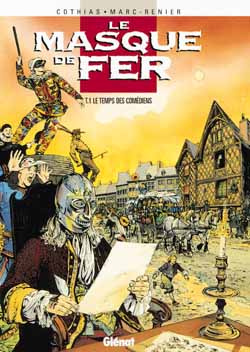 Le masque de fer Tome 1 : Le temps des comédiens