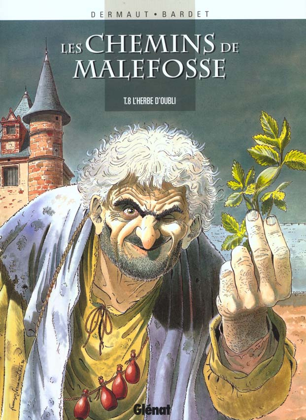 Les chemins de Malefosse Tome 8 : L'herbe d'oubli