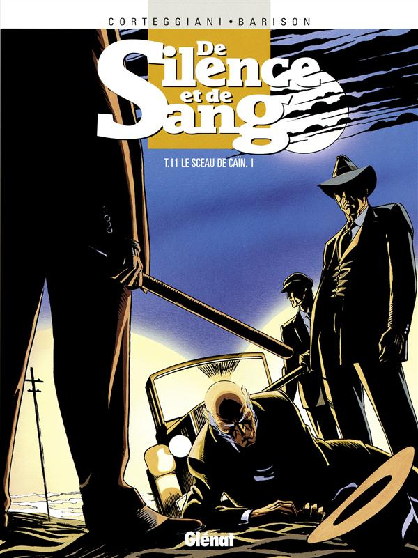De Silence et de Sang Tome 11 : Le sceau de Caïn. 1ère partie
