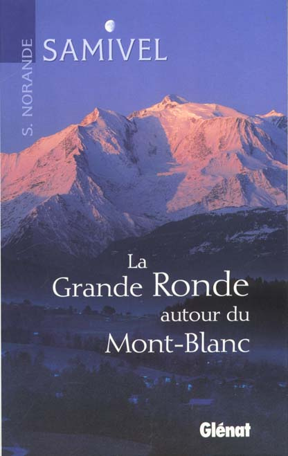 La grande ronde autour du Mont-Blanc