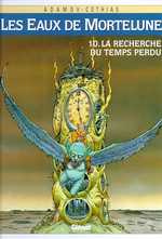 Les Eaux de Mortelune Tome 10 : La Recherche du temps perdu