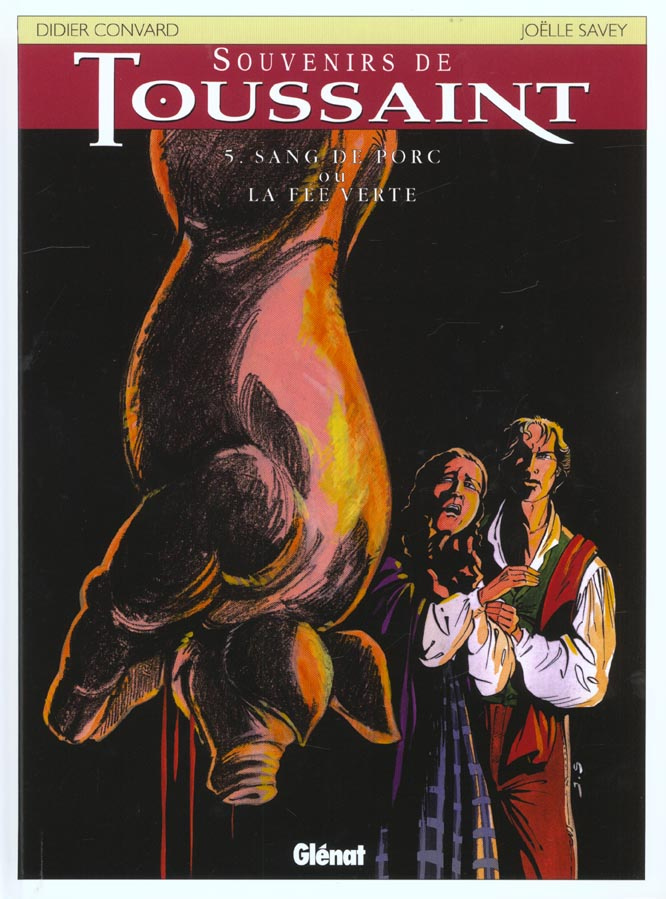 Souvenirs de Toussaint Tome 5 : Sang de porc ou la fée verte