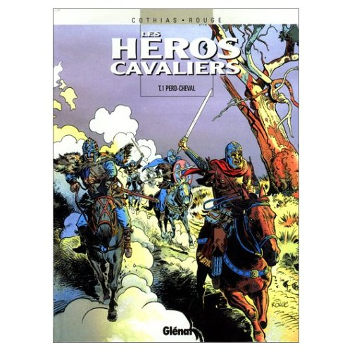 Les héros cavaliers Tome 1 : Perd-cheval