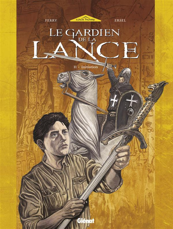 Le gardien de la lance Tome 2 : Initiation