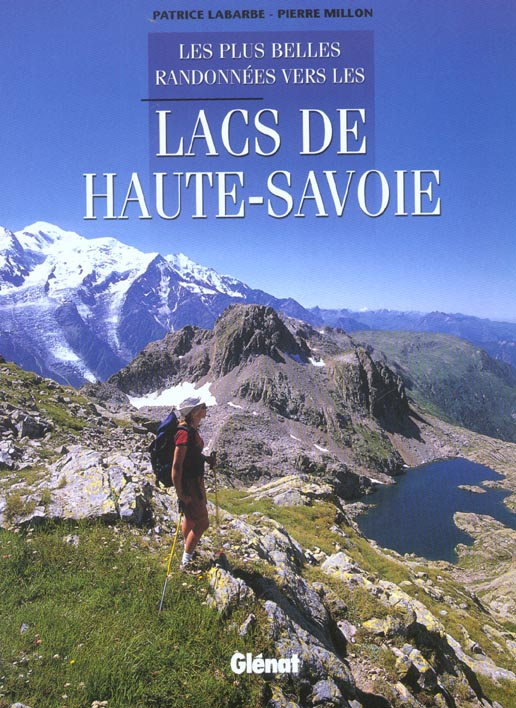 VERS LES LACS DE HAUTE-SAVOIE - LES PLUS BELLES RANDONNEES