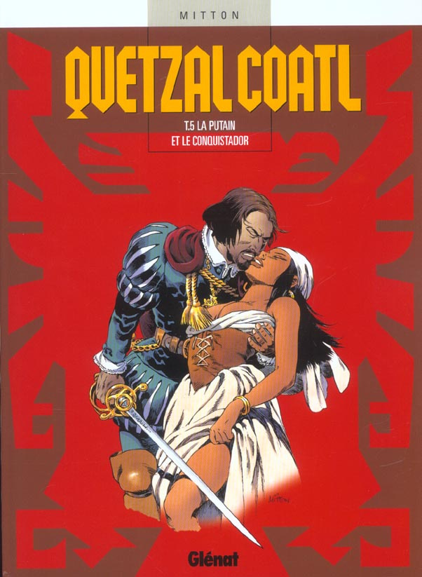 Quetzalcoatl Tome 5 : La putain et le conquistador