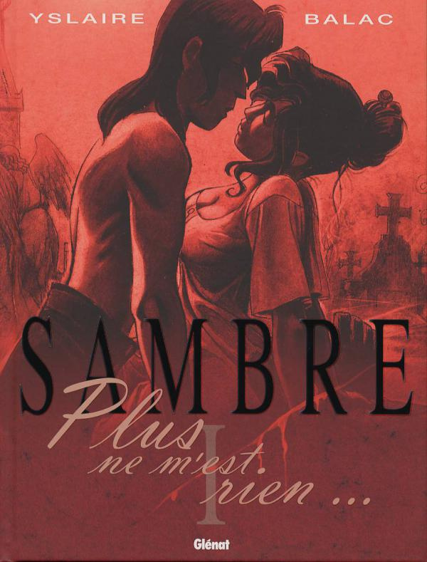 Sambre Tome 1 : Plus ne m'est rien...