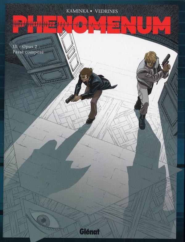 Phenomenum Tome 3 : Opus 2. Passé composé