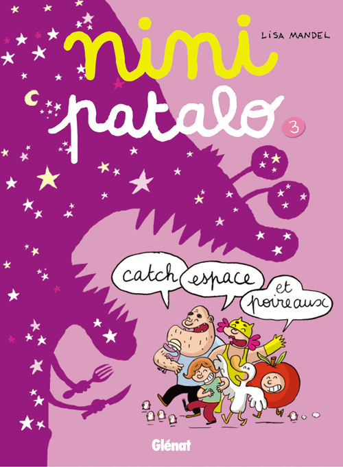 Nini Patalo Tome 3 : Catch, espace et poireaux