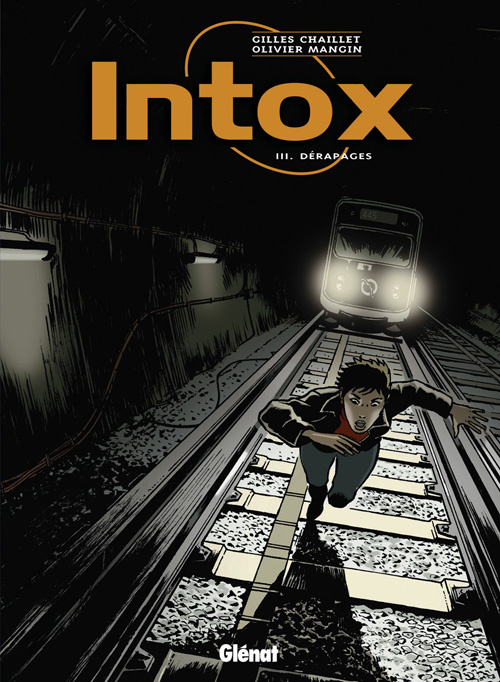 Intox Tome 3 : Dérapages