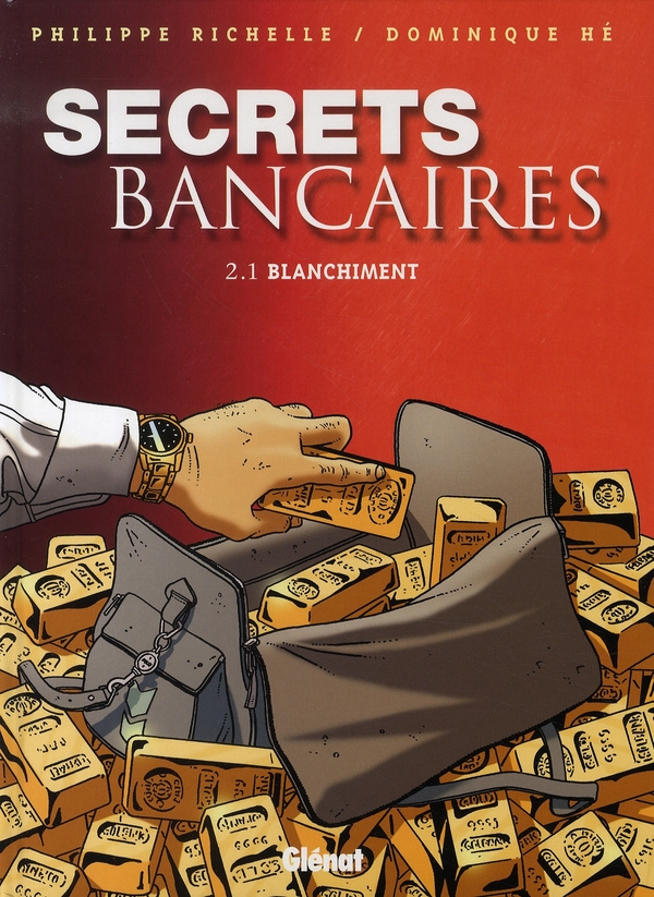 Secrets bancaires Tome 2 : Blanchiment. Première partie