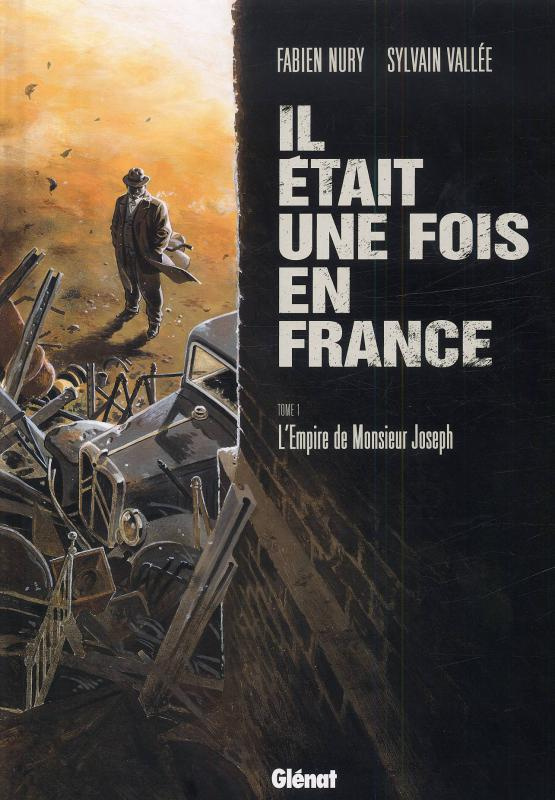 Il était une fois en France Tome 1 : L'Empire de Monsieur Joseph