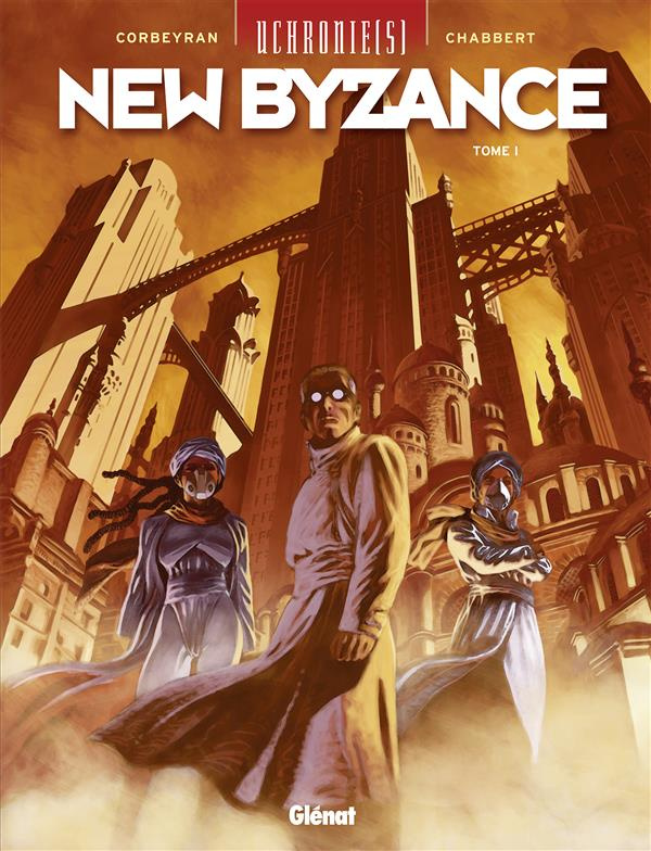 Uchronie(s) : New Byzance Tome 1 : Ruines