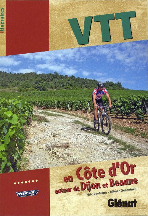 VTT en Côte d'Or. Autour de Dijon et Beaune