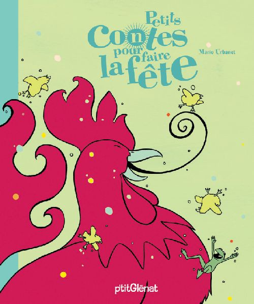 Petits contes pour faire la fête. Contes traditionnels d'un peu partout