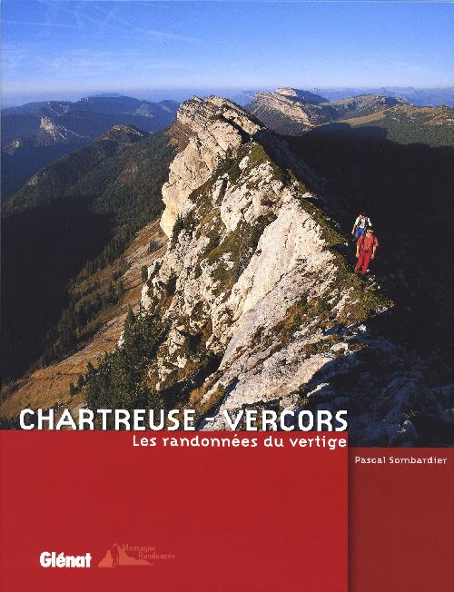 CHARTREUSE - VERCORS - LES RANDONNEES DU VERTIGE