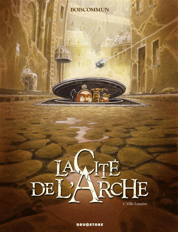 La Cité de l'Arche Tome 1 : Ville Lumière