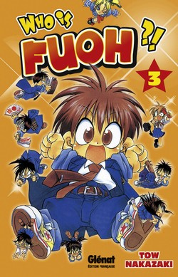 Who is Fuoh ? Tome 3