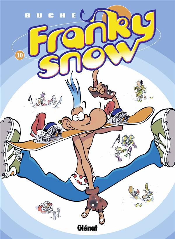 Franky Snow Tome 10 : Fondu de snow