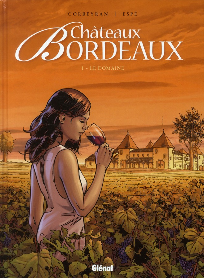 Châteaux Bordeaux Tome 1 : Le domaine