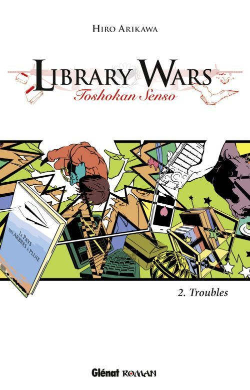 Library wars Tome 2 : Troubles