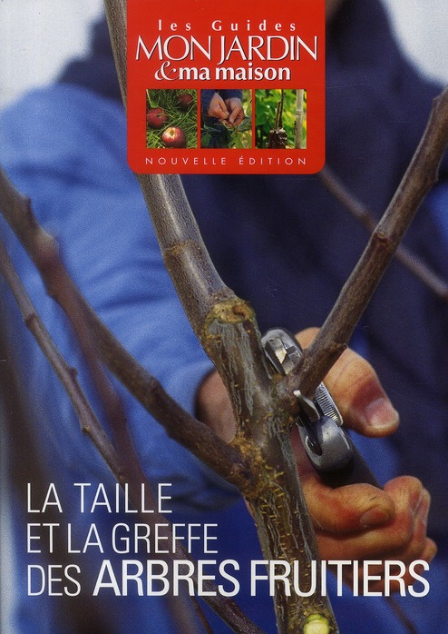 La taille et la greffe des arbres fruitiers