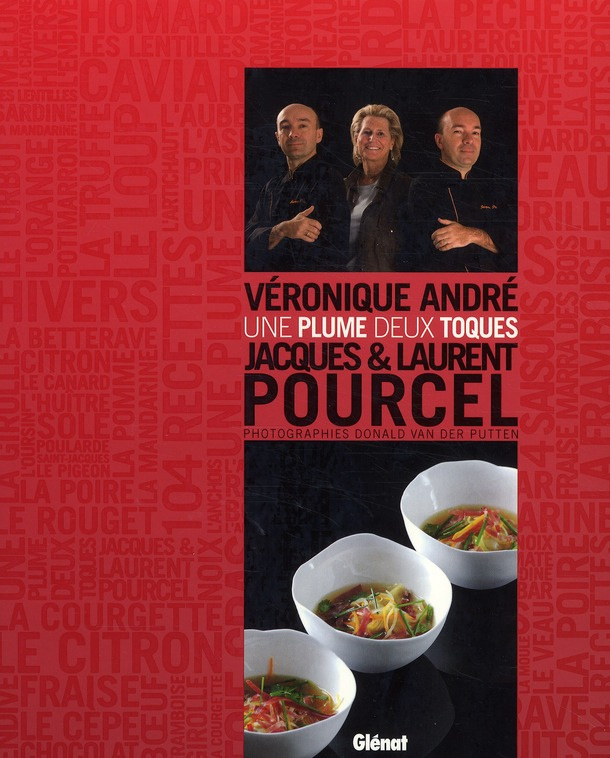 Une plume deux toques, Véronique André, Jacques & Laurent Pourcel