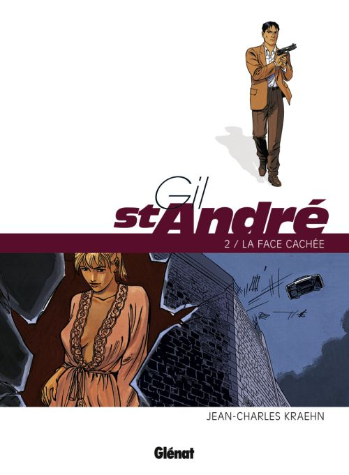 Gil St-André Tome 2 : La face cachée